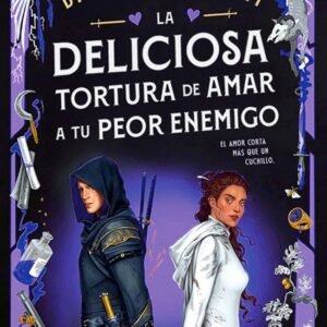 La deliciosa tortura de amar a tu peor enemigo (Queridos Enemigos 2)