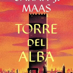 Torre del alba (Trono de cristal 6)