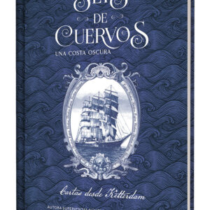 Seis de cuervos: Una costa oscura. Cartas desde Ketterdam